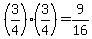 +%283%2F4%29%2A%283%2F4%29+=+9%2F16+