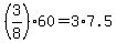 +%283%2F8%29%2A60+=+3%2A7.5+
