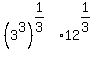 +%283%5E3%29%5E%281%2F3%29+%2A+12%5E%281%2F3%29+