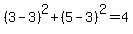 +%283-3%29%5E2+%2B+%285-3%29%5E2+=+4+