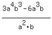 +%283a%5E4b%5E3+-+6a%5E3b%29%2F+a%5E2b+