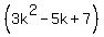 +%283k%5E2-5k%2B7%29+