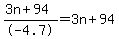 +%283n%2B94%29%2F-4.7=3n%2B94