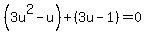 +%283u%5E2-u%29%2B%283u-1%29=0
