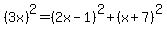 +%283x%29%5E2=%282x-1%29%5E2%2B%28x%2B7%29%5E2