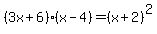+%283x%2B6%29+%28x-4%29=+%28x%2B2%29%5E2+