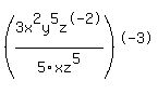 +%283x%5E2y%5E5z%5E-2%2F5xz%5E5%29%5E-3+