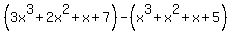 +%283x%5E3+%2B+2x%5E2+%2B+x+%2B+7%29+-+%28x%5E3+%2B+x%5E2+%2B+x+%2B+5%29+