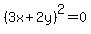 +%283x+%2B+2y%29%5E2+=+0+