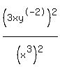 +%283xy%5E-2%29%5E2%2F%28x%5E3%29%5E2+