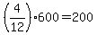 +%284%2F12%29%2A600+=+200+