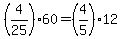 +%284%2F25%29%2A60+=+%284%2F5%29%2A12+