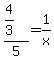 +%284%2F3%29%2F5+=+1%2Fx+