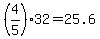 +%284%2F5%29%2A32+=+25.6+
