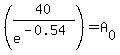 +%2840%2Fe%5E%28-0.54%29%29+=+A%5B0%5D+