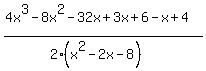 +%284x%5E3-8x%5E2-32x%2B3x%2B6-x%2B4%29%2F%282%28x%5E2-2x-8%29%29