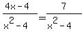 +%284x-4%29%2F%28x%5E2-4%29+=+7%2F%28x%5E2-4%29+