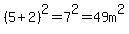 +%285%2B2%29%5E2+=+7%5E2+=+49+m%5E2