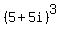 +%285%2B5i%29%5E3+