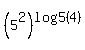 +%285%5E2%29%5Elog5%284%29+