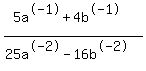 +%285a%5E-1%2B4b%5E-1%29%2F%2825a%5E-2-16b%5E-2%29