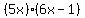 +%285x%29%286x-1%29+