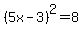 +%285x-3%29%5E2=8