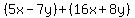 +%285x-7y%29+%2B+%2816x+%2B+8y%29+