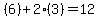 +%286%29%2B2%283%29=12+