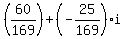 +%2860%2F169%29%2B%28-25%2F169%29i%29+