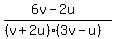 +%286v-2u%29%2F%28%28v%2B2u%29%283v-u%29%29+