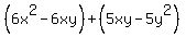 +%286x%5E2-6xy%29%2B%285xy-5y%5E2%29
