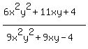 +%286x%5E2y%5E2%2B11xy%2B4%29%2F%289x%5E2y%5E2%2B9xy-4%29+
