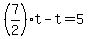 +%287%2F2%29%2At+-+t+=+5+