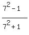 +%287%5E2-1%29%2F%287%5E2%2B1%29