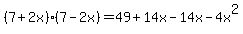+%287+%2B+2x%29+%2A+%287+-+2x%29+=+49+%2B+14x+-+14x+-+4x%5E2+