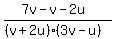 +%287v-v-2u%29%2F%28%28v%2B2u%29%283v-u%29%29+