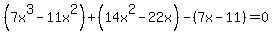 +%287x%5E3-11x%5E2%29%2B%2814x%5E2-22x%29-%287x-11%29=0