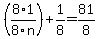 +%288%2F8+%2A+1%2Fn%29+%2B+1%2F8+=+81%2F8