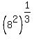 +%288%5E2%29%5E%281%2F3%29+
