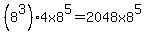 +%288%5E3%294+x+8%5E5+=+2048+x+8%5E5+