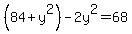 +%2884%2By%5E2%29-2y%5E2=68