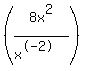 +%288x%5E2%2F%28x%5E-2%29%29%29