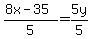 +%288x+-+35%29%2F5+=+5y%2F5+
