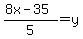 +%288x+-+35%29%2F5+=+y+