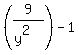 +%289%2F%28y%5E2%29%29+-1+