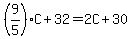 +%289%2F5%29%2AC+%2B+32+=+2C+%2B+30+