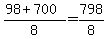 +%2898+%2B+700%29+%2F+8+=+798%2F8+