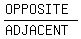 +%28OPPOSITE%29%2F%28ADJACENT%29+