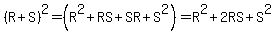 +%28R%2BS%29%5E2+=+%28R%5E2+%2B+RS+%2B+SR+%2B+S%5E2%29+=+R%5E2+%2B+2RS+%2B+S%5E2+